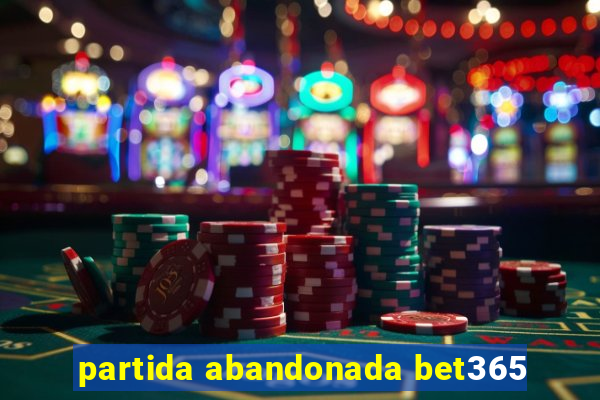 partida abandonada bet365